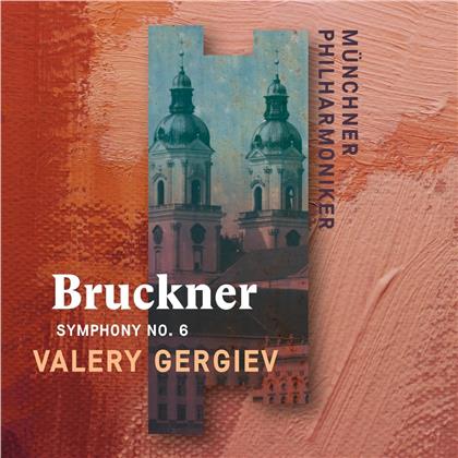 Anton Bruckner (1824-1896), Valery Gergiev & Münchner Philharmoniker - Sinfonie Nr. 6