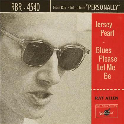 Ray Allen - Jersey Pearl / Blues Please Let Me Be (Papersleeve Limited Edition, Limited Edition, 7" Single)