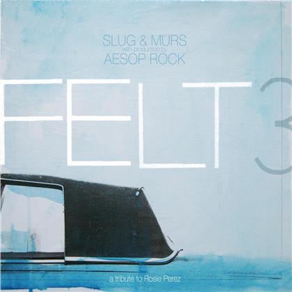 Felt (Murs X Aesop Rock X Slug) - Felt 3 : A Tribute To Rosie Perez (10th Anniversary Edition, 2 LPs)
