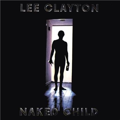 Lee Clayton - Naked Child (Music On CD, 2020 Reissue)