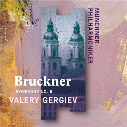 Anton Bruckner (1824-1896), Valery Gergiev & Münchner Philharmoniker - Sinfonie Nr.5