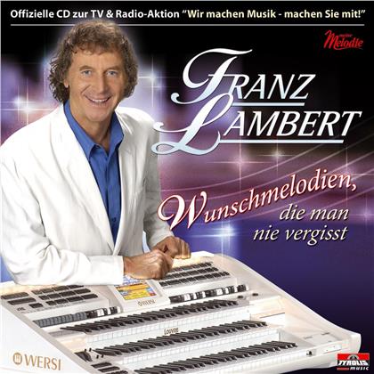 Franz Lambert - Wunschmelodien, die man nie vergisst - Instrumental