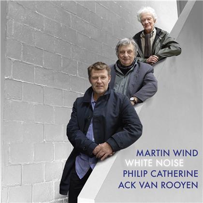 Martin Wind, Philip Catherine & Ack van Rooyen - White Noise
