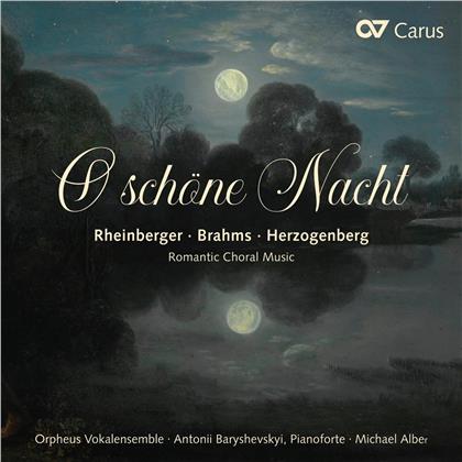 Joseph Gabriel Rheinberger (1839-1901), Johannes Brahms (1833-1897), Heinrich von Herzogenberg (1843-1900), Michael Alber, Antonii Baryshevskyi, … - O Schöne Nacht
