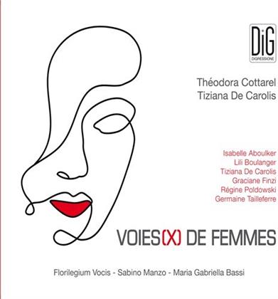 Tiziana De Carolis, Graciane Finzi, Isabelle Aboulker, Germaine Tailleferre (1892-1983), Lili Boulanger (1893-1918), … - Voies (X) de Femmes