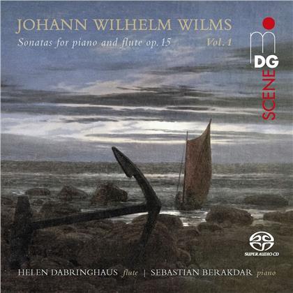 Johann Wilhelm Wilms (1772-1847), Helen Dabringhaus & Sebastian Berakdar - Sonatas For Piano & Flute Op. 15 Volume 1 (Hybrid SACD)