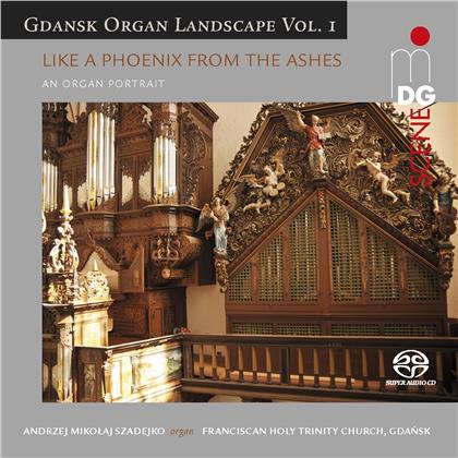 Andrzej Mikolaj Szadejko - Like A Phoenix From The Ashes - Gdansk Organ Landscape 1 - Franciscan Holy Trinity Church, Gdansk (Hybrid SACD)
