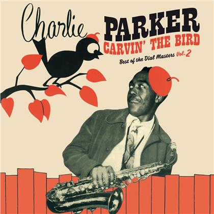 Charlie Parker - Carvin' The Bird - Best Of The Dial Masters (Bird's Nest, Direct Metal Mastering, Colored, LP)