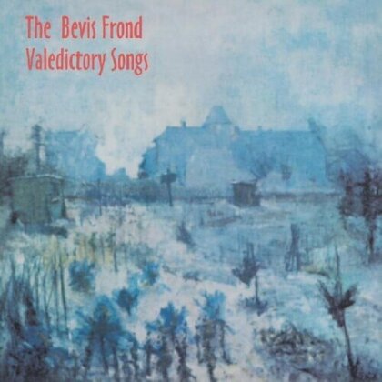 The Bevis Frond - Valedictory Songs (2020 Reissue, 2 LPs)