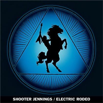 Shooter Jennings - Electric Rodeo (LP)