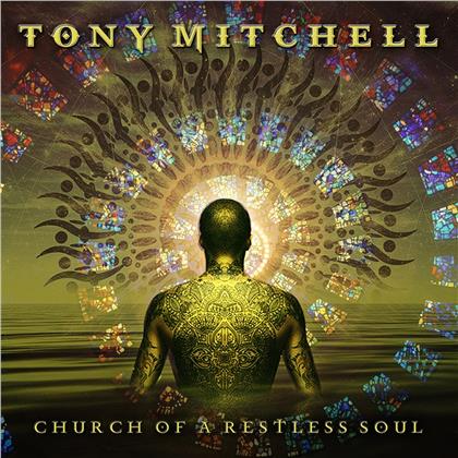 Tony Mitchell - Church Of A Restless Soul
