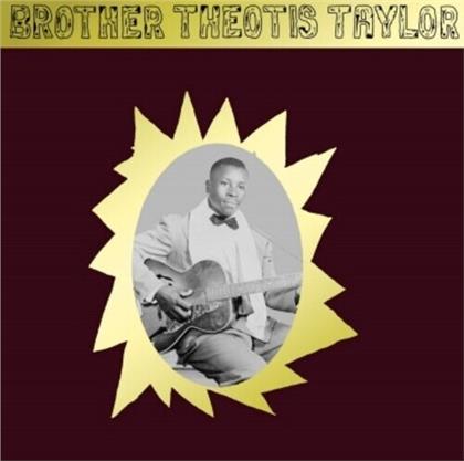 Theotis Taylor - Brother Theotis Taylor (LP)