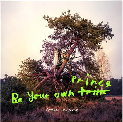 Sandra Hüller - Be Your Own Prince (Limited, Black Vinyl, 10" Maxi)