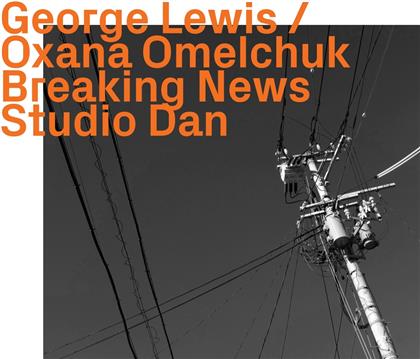 George Lewis, Oxana Omelchuk & Studio Dan - Breaking News
