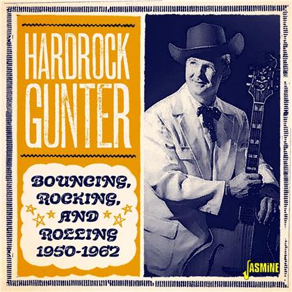 Hardrock Gunter - Bouncing Rocking And Rolling 1950 - 1962