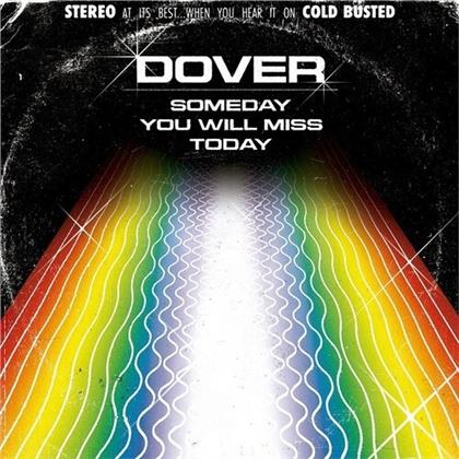 Dover - Someday You Will Miss Today (LP)