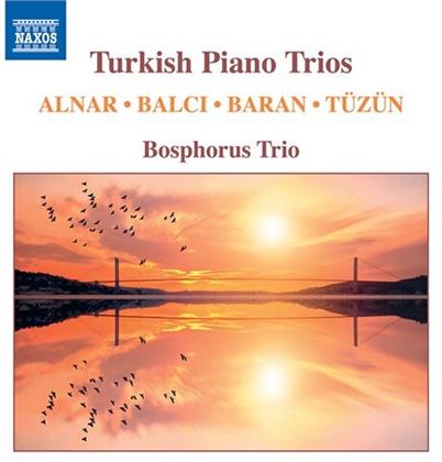 Bosphorus Trio, Ferid Alnar, Oguzhan Balci, Ilhan Baran (*1934) & Ferit Tüzün - Turkish Piano Trios