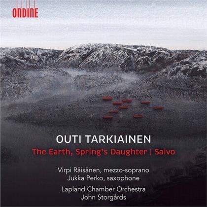 Outi Tarkiainen, John Storgards, Virpi Räisänen, Jukka Perko & Lapland Chamber Orchestra - Earth Spring's Daughter / Saivo