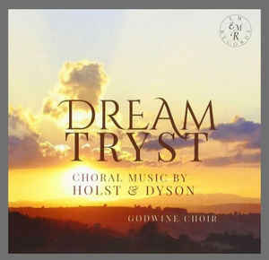 Goldwine Choir, Gustav Holst (1874-1934) & George Dyson (1883-1964) - Dream-Tyst - Choral Music By Holst & Dyson