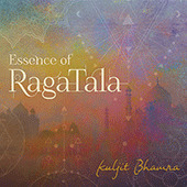 Kuljit Bhamra, Robin Christian, Priti Kaur, Shakir Parvez Khan, Rohan Roy, … - Essence Of Raga Tala