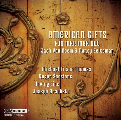 Brackett, Jack van Geem, Nancy Zeltsman, Michael Tilson Thomas & Joseph Brackett - American Gifts For Marimba Duo