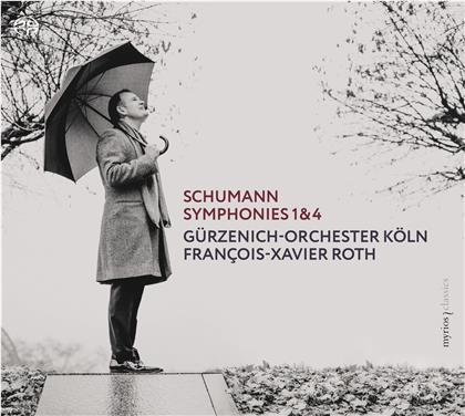 Robert Schumann (1810-1856), François-Xavier Roth & Gürzenich Orchester Köln - Symphonies 1 & 4 (Hybrid SACD)