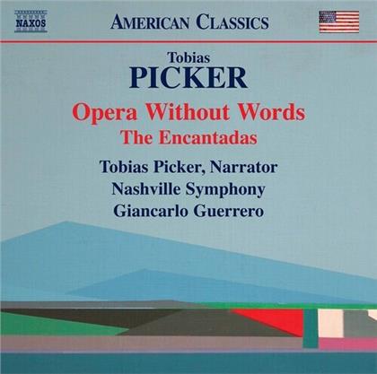 Tobias Picker (*1954), Giancarlo Guerrero & Nashville Symphony - Opera Without Words- The Encantadas