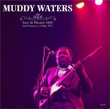 Muddy Waters - Live At Theatre 1839 San Francisco May 14Th 1977 (LP)