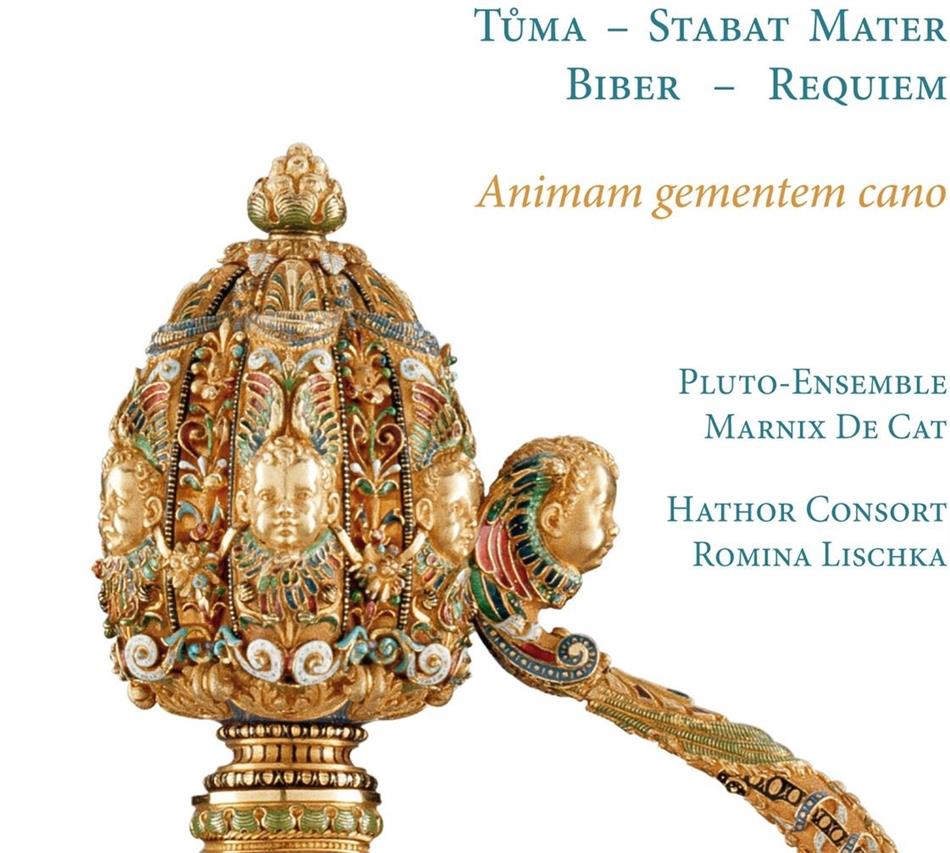 Hathor Consort, Pluto-Ensemble, Frantisek Ignac Antonin Tuma (1704-1774), Heinrich Ignaz Franz von Biber (1644-1704), Marnix De Cat, … - Animam Gementem Cano - Stabat Mater, Requiem