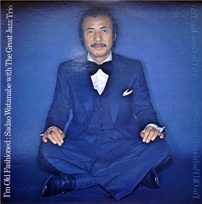 Sadao Watanabe & The Great Jazz Trio - I'm Old Fashioned (Limited, 2020 Reissue, UHQCD, Japan Edition)