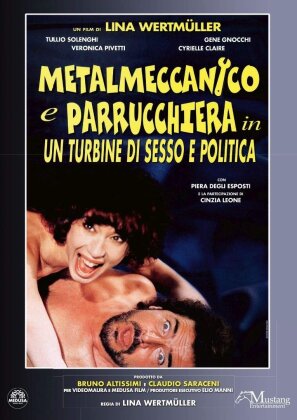 Metalmeccanico e parrucchiera in un turbine di sesso e di politica (1996)