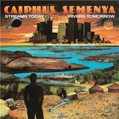 Caiphus Semenya - Streams Today... Rivers Tomorrow (LP)