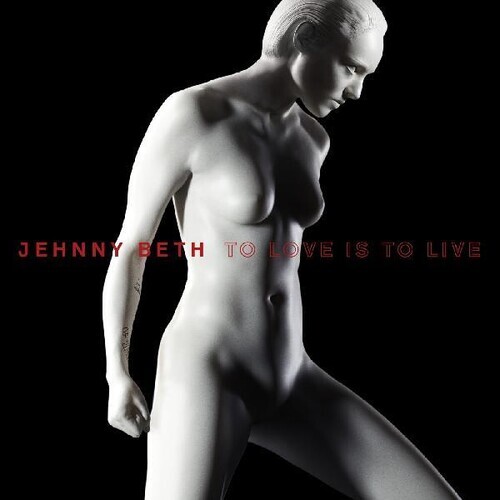 Jehnny Beth (From Savages) - To Love Is To Live (20L07 Music)