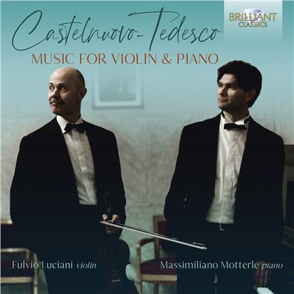 Fulvio Luciani, Massimiliano Motterle & Mario Castelnuovo-Tedesco (1895-1968) - Music For Violin & Piano