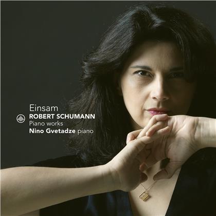Robert Schumann (1810-1856) & Nino Gvetadze - Einsam
