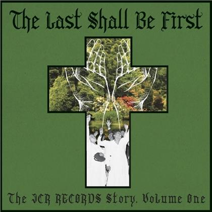 Last Shall Be First: The JCR Records Story (LP)