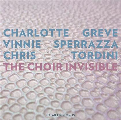 Chris Tordini Charlotte Greve, Vinnie Sperrazza - The Choir Invisible