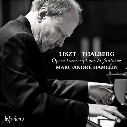 Franz Liszt (1811-1886), Sigismund Thalberg (1812-1871) & Marc-André Hamelin - Opera Transcriptions & Fantasies