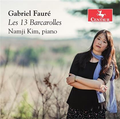 Gabriel Fauré (1845-1924) & Namji Kim - Les 13 Barcarolles