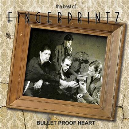 Fingerprintz - Best Of Fingerprintz: Bullet Proof Heart