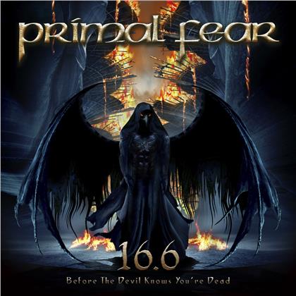 Primal Fear - 16.6 (Before The Devil Knows You're Dead) (2020 Reissue, Nuclear Blast)