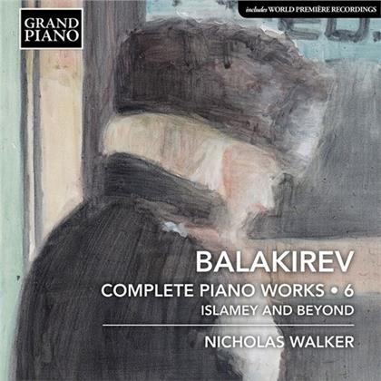 Mili Alexejewitsch Balakirew (1836-1910) & Nicholas Walker - Complete Piano Works 6