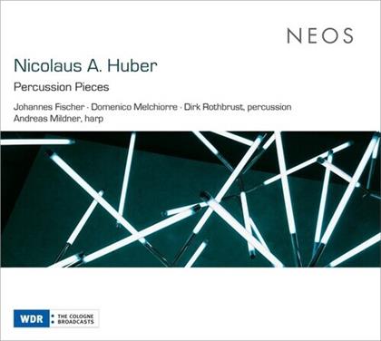 Nicolaus A. Huber, Andreas Mildner, Johannes Fischer, Domenico Melchiorre & Dirk Rothbrust - Percussion Pieces