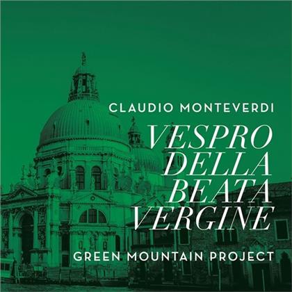 Green Mountain Project & Claudio Monteverdi (1567-1643) - Vespro Della Beata Vergine