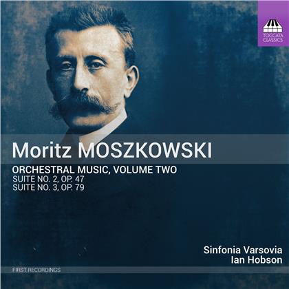 Sinfonia Varsovia, Moritz Moszkowski (1854-1925) & Ian Hobson - Orchestral Music 2, Suiten Nr. 2 & 2