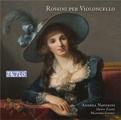Denis Zardi, Massimo Giorgi, Gioachino Rossini (1792-1868) & Andrea Noferini - Rossini Per Violoncello