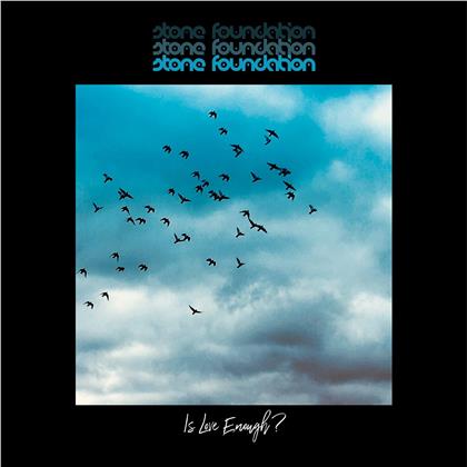 Stone Foundation - Is Love Enough?