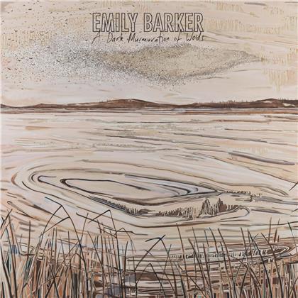 Emily Barker - Dark Murmuration Of Words