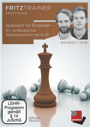 Marco Baldauf / Alexander Seyb: Spanisch für Eroberer - Ein strategisches Weißrepertoire mit 6.d3