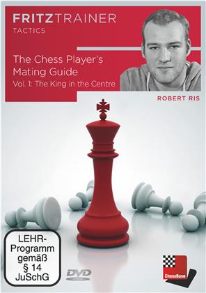 Robert Ris: The Chess Player’s Mating Guide - Vol. 1: The King in the Centre